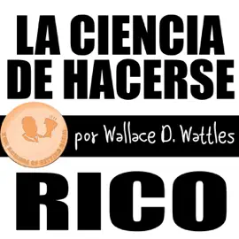 La Ciencia de Hacerse Rico