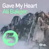 Stream & download Gave My Heart - Single