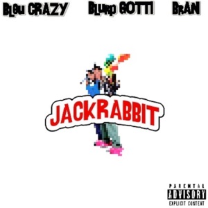 Jackrabbit (feat. Bleu Crazy & Bran) - Single