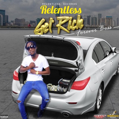 Get Rich (feat. Forever Boss) - Single