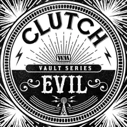 Evil (Weathermaker Vault Series) - Single - Clutch Evil (Weathermaker Vault Series) - Single - Clutch
