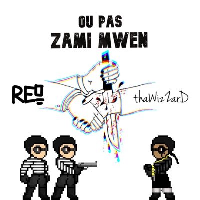 Ou Pas Zami Mwen (feat. Reo) - Single