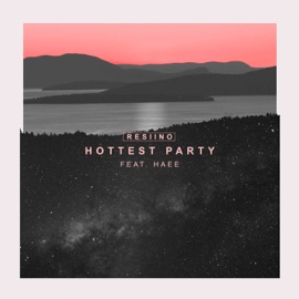 Hottest Party (feat. Haee) Resiino