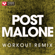 Post Malone (Extended Workout Remix) - Power Music Workout