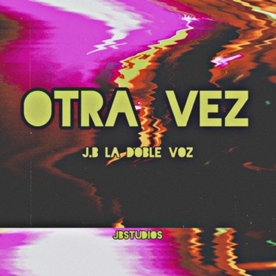 Otra Vez - Single
