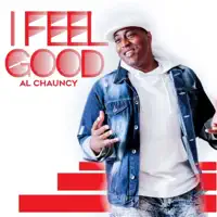 I Feel Good — Al Chauncy