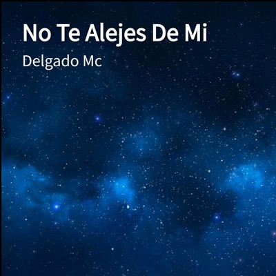 No Te Alejes de Mi - Single