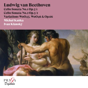 Ludwig van Beethoven: Cello Sonatas, Op. 5, Variations