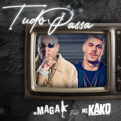 Tudo Passa (feat. MC Magal) - Single