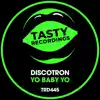 Discotron - Yo Baby Yo (Radio Mix)