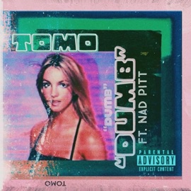Dumb (feat. Nad Pitt) Tomo