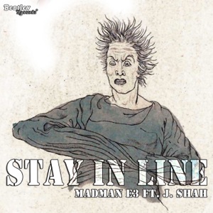 Stay in Line (feat. J. Shah)