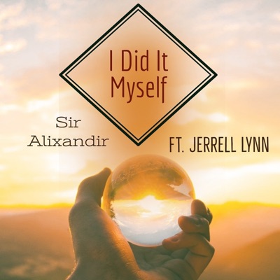 I Did It Myself (feat. Jerrell Lynn) - Single