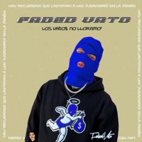 Los Vato$ No Lloramo' - Single - Fadead Vato