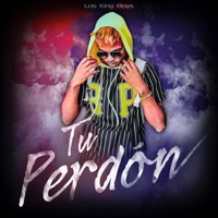 Tu Perdón - Single - Galaxy Musik & Los King Boys