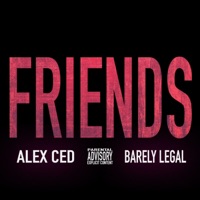 Friends (feat. Barely Legal) - Single - Alex Ced