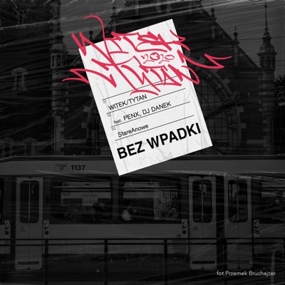 Bez Wpadki (feat. Penx & DJ Danek) - Single