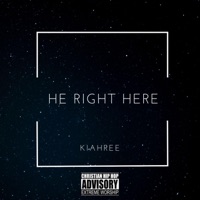 He Right Here - Single - Kiahree