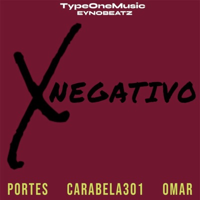 Xnegativo (feat. Omar, Portes & eynobeatz) - Single