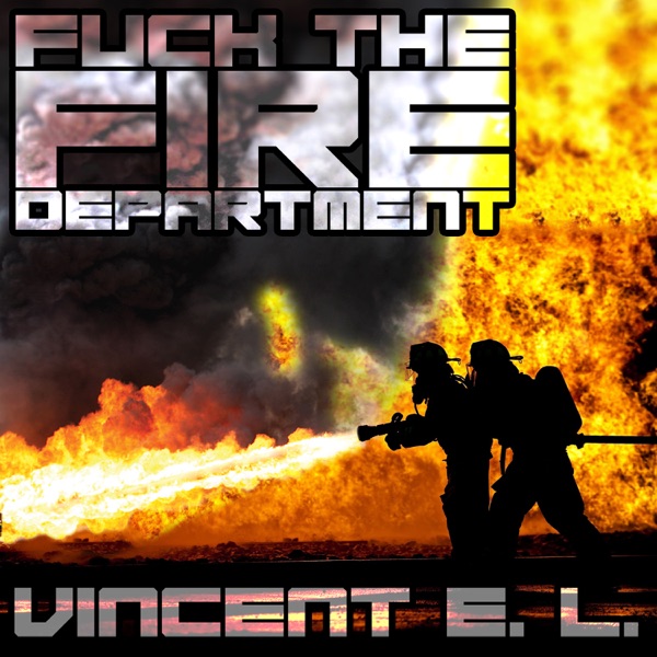 Fuck the Fire Department