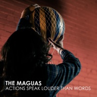 Actions Speak Louder Than Words - Single - The Maguas