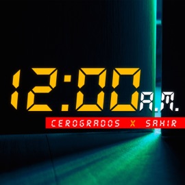 12 Am (feat. Sahir) Cerogrados
