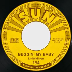 Beggin' My Baby / Somebody Told Me - Single - Little Milton Beggin' My Baby / Somebody Told Me - Single - Little Milton