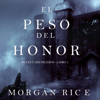 The Weight of Honor (Kings and Sorcerers--Book 3) - Morgan Rice