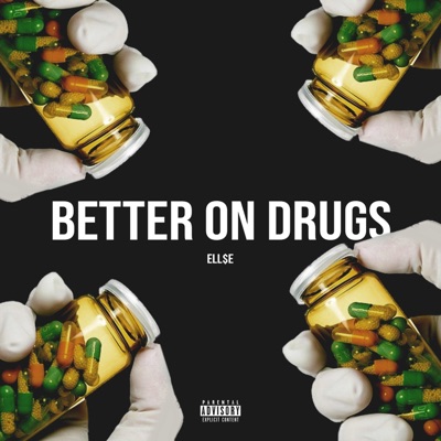 Better on Drugs - Single