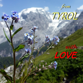 From Tyrol: With Love