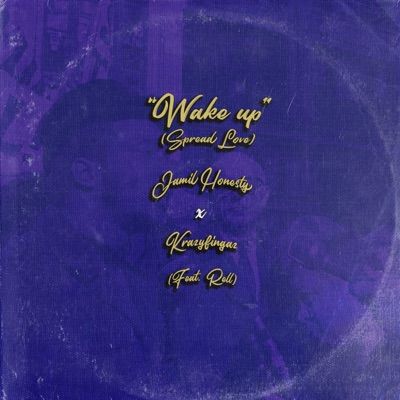 Wake Up (Spread Love) [feat. Rell] - Single