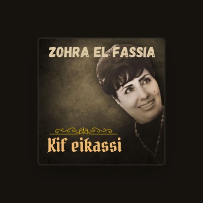 Listen to Zohra El Fassia, watch music videos, read bio, see tour dates & more!