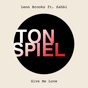 Give Me Love (feat. Sahbi) - Single