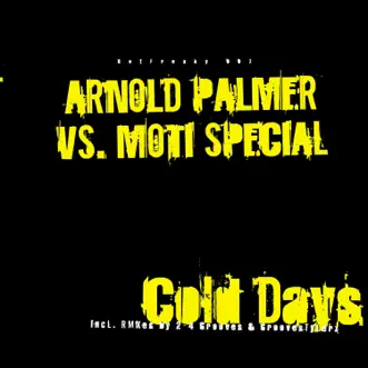 Cold Days, Hot Nights - EP by Arnold Palmer vs. Moti Special album reviews, ratings, credits