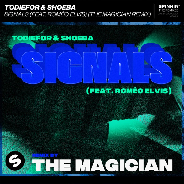 Signals (feat. Roméo Elvis) [The Magician Remix] - Single - TODIEFOR & SHOEBA