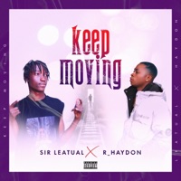 Sir Leatual x Haydon (keep moving) - Single - R_HAYDON