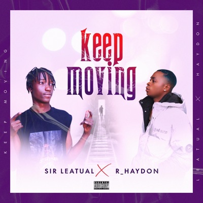 Sir Leatual x Haydon (keep moving) - Single