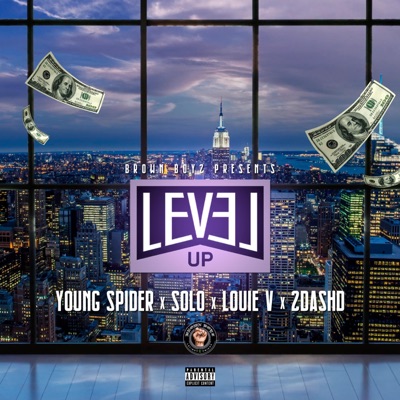 Level Up (feat. Young Spider, Solo, Louie V & 2dashd) - Single