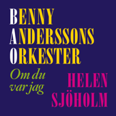 Om du var jag - Benny Anderssons Orkester &amp; Helen Sjöholm Cover Art