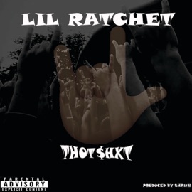Lil Ratchet Thot$hxt