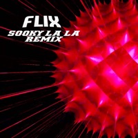 Sooky la La (Flix Remix) - Single - Flix
