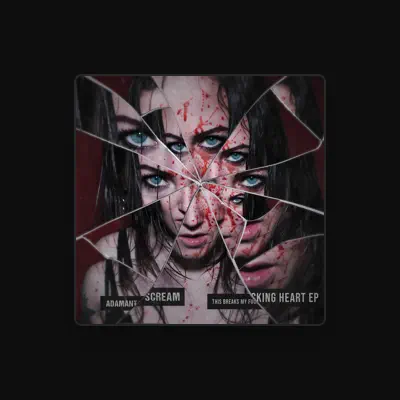 Adamant Scream을(를) 듣고, 뮤직 비디오를 보고, 약력을 읽고, 투어 일정 등을 확인하세요!