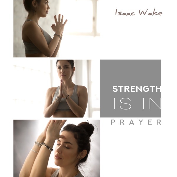 Strength Is in Prayer