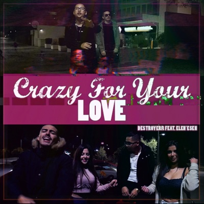 Crazy for Your Love (feat. ELEH') - Single