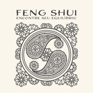 Feng Shui: Encontre Seu Equilíbrio