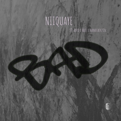 Bad (feat. Boyd, Alee & Nana Benyin) - Single