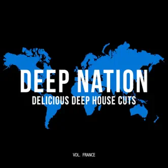 Deep Nation: Delicious Deep House Cuts, Vol. France by Various Artists album reviews, ratings, credits