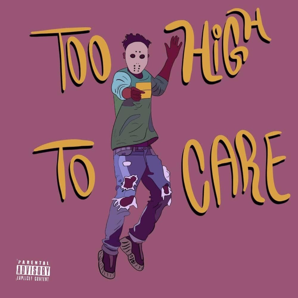 Too High to Care