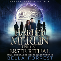 Bella Forrest - Harley Merlin 4: Harley Merlin und das erste Ritual [Harley Merlin and the First Ritual]: Harley Merlin, Buch 4 [Harley Merlin, Buch 4] (Unabridged) artwork
