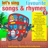 Let's Sing Favourite Songs & Rhymes Volume One